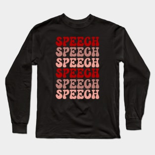 Speech Therapy, Speech language pathology, Slp, Speech therapist, Slpa Long Sleeve T-Shirt
